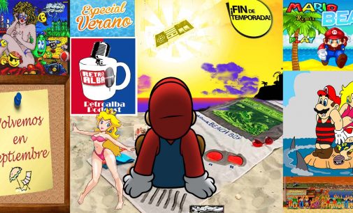Retroalba Podcast Episodio 31: Especial verano nostálgico – Fin de temporada.