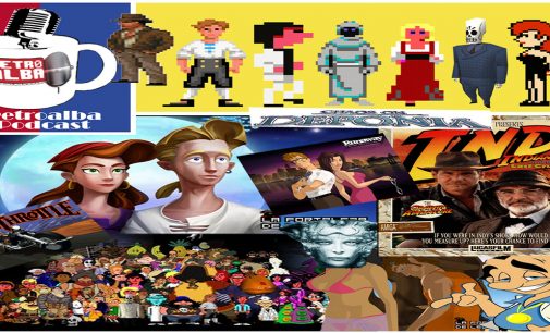 Retroalba Podcast Episodio 34: Aventuras gráficas de ayer y hoy.