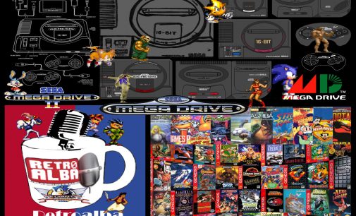 RetroAlba Podcast Episodio 46. La Sega Megadrive. Parte 1.